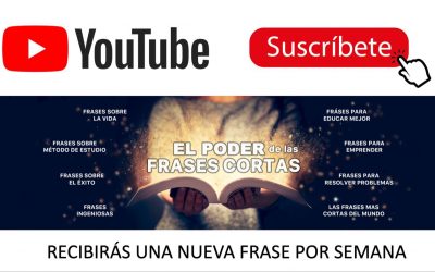 Nuevo canal de YouTube: EL PODER DE LAS FRASES CORTAS