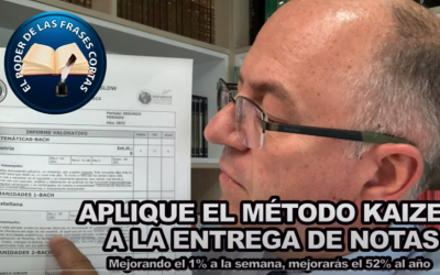 APLICA EL MÉTODO KAIZEN A LA ENTREGA DE NOTAS DE TUS HIJOS.